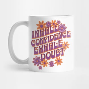 Inhale Confidence Exhale Doubt Cute Summer Design Mug